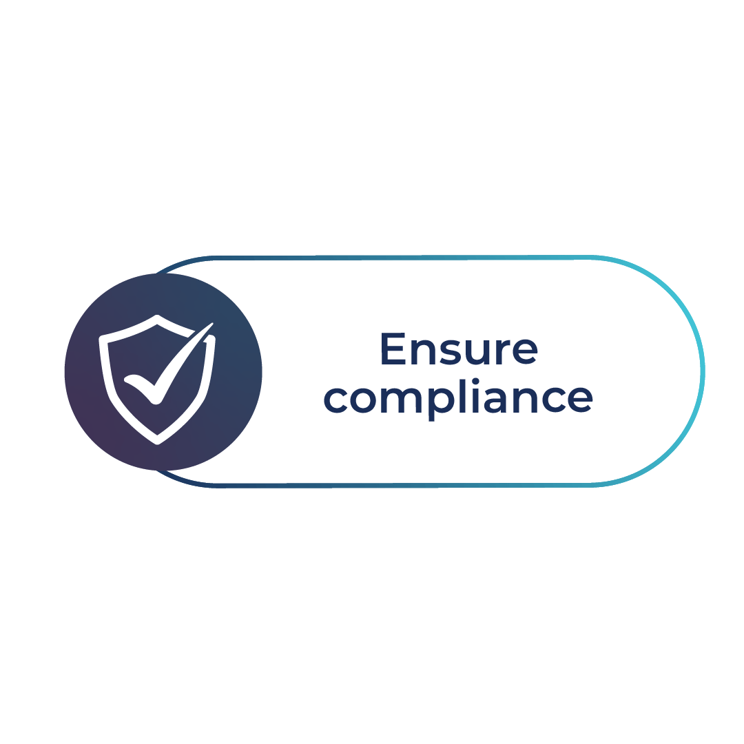 Ensure compliance