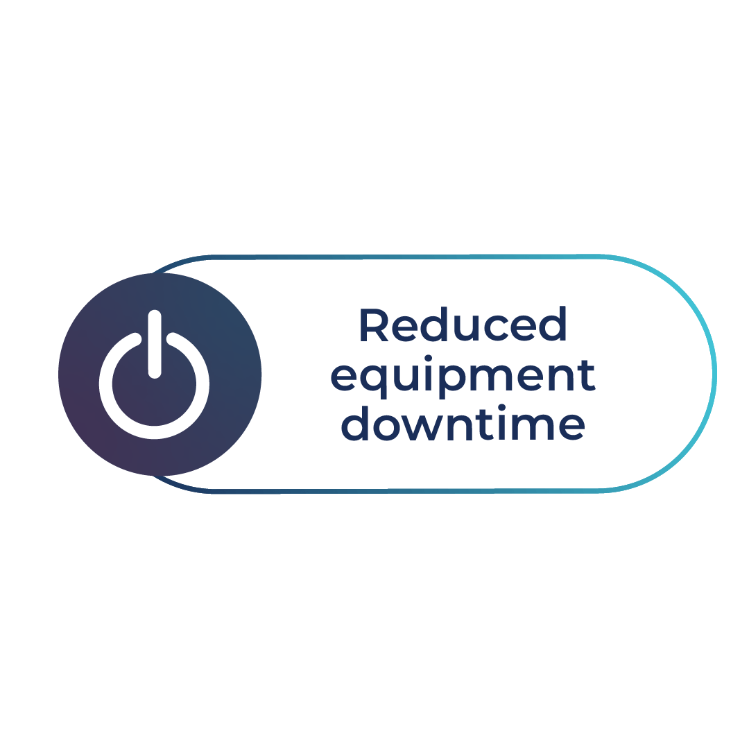 Reduced equipment downtime